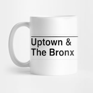 Uptown to The Bronx Mug